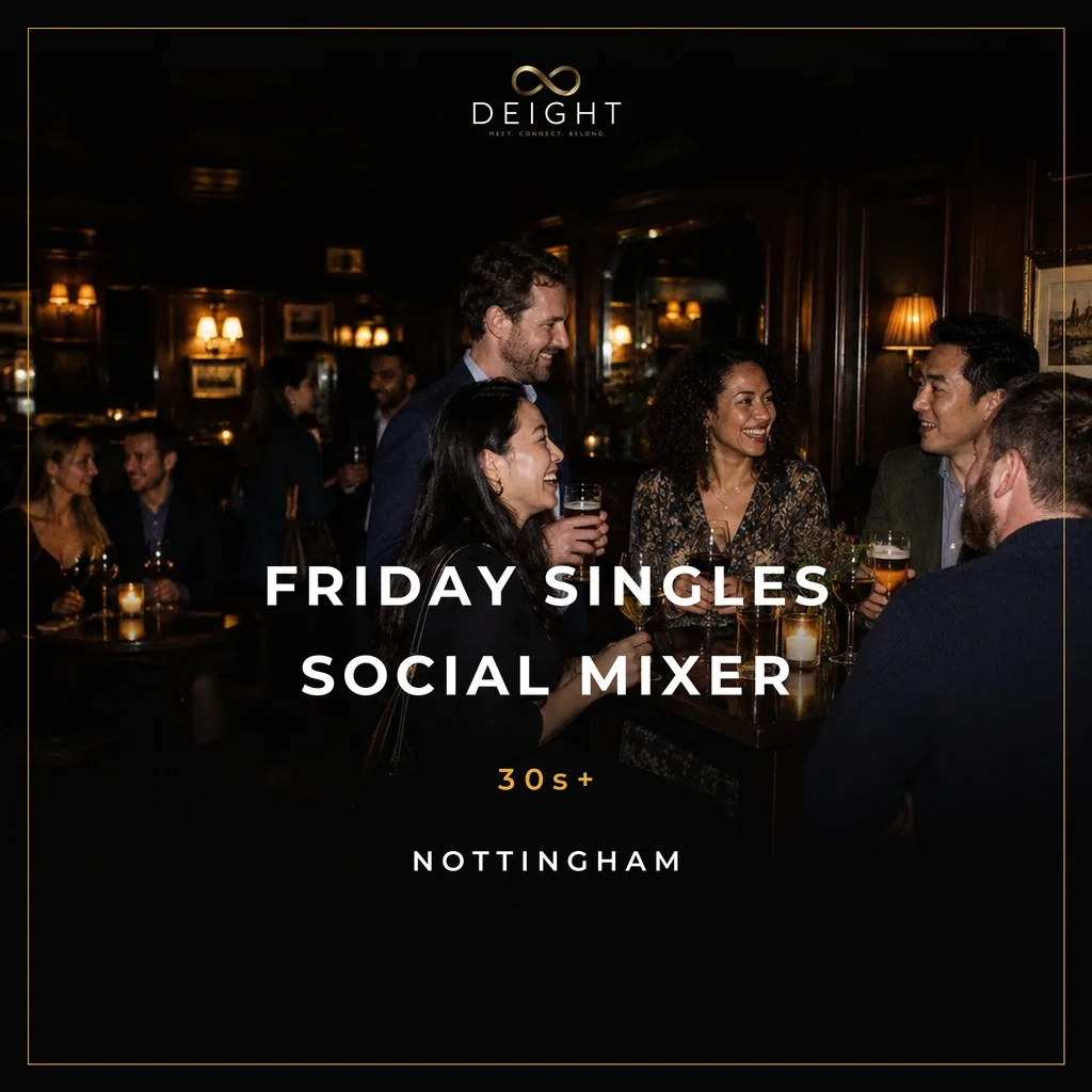 DEIGHT Friday Singles Social Mixer artwork for Nottingham, 30s+